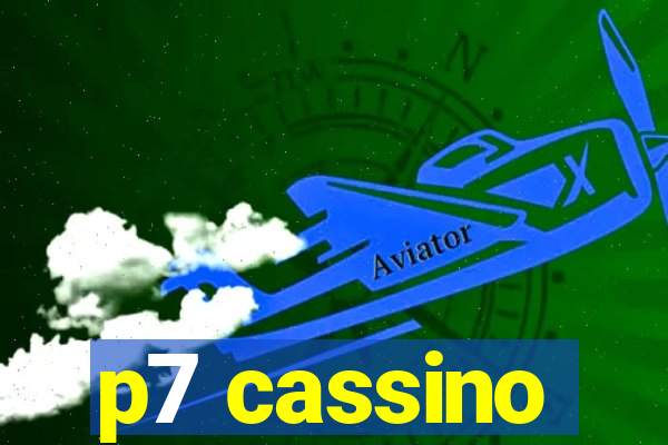 p7 cassino